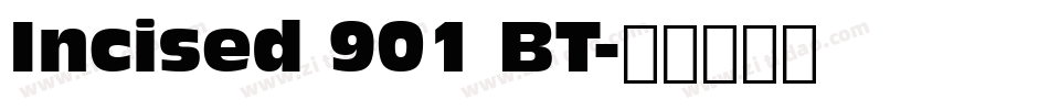 Incised 901 BT字体转换
